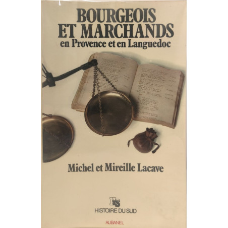 Bourgeois et marchands en Provence et en Languedoc
