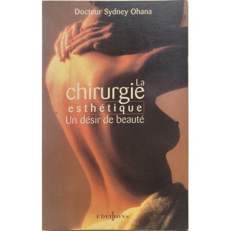 La chirurgie esthétique: Un désir de beauté