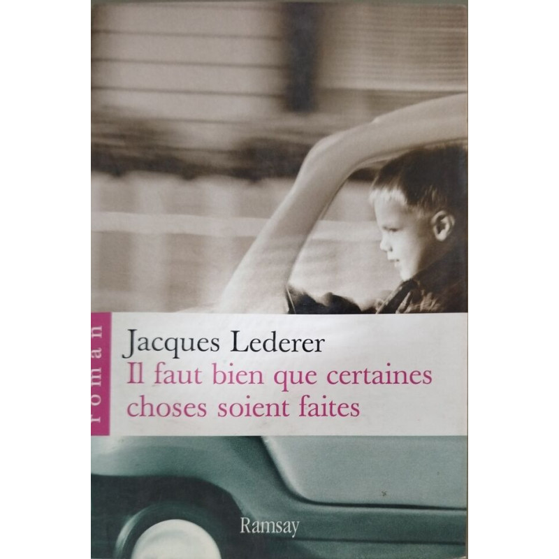 Il faut bien que certaines choses soient faites