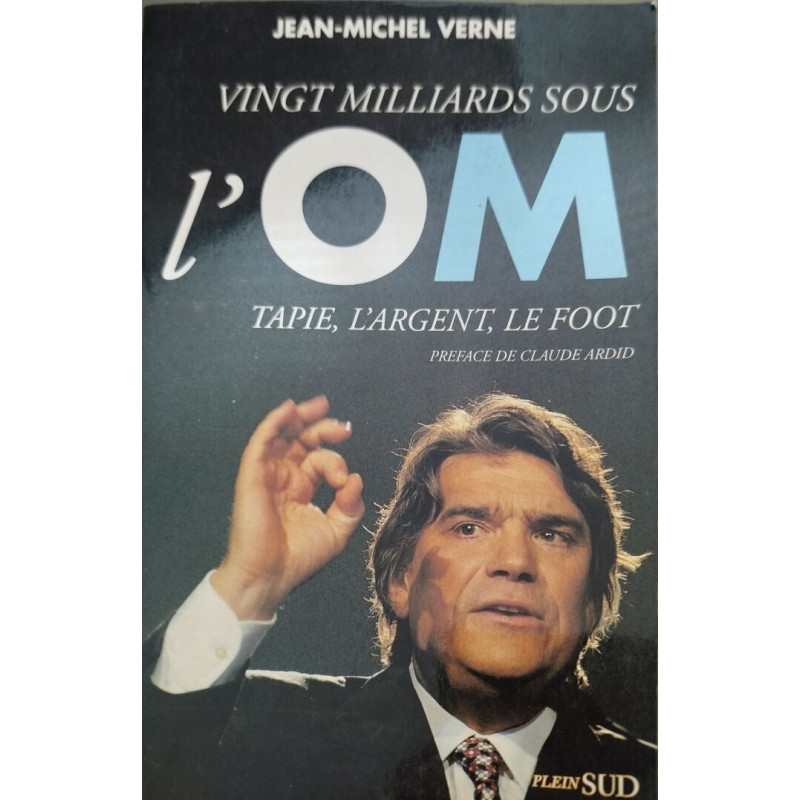 Vingt millards sous l 'om . Tapie l'argent le foot