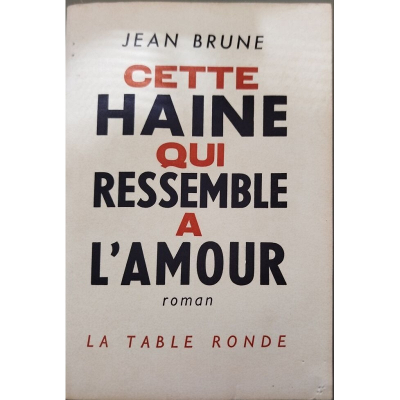 Cette haine qui ressemble à l'amour