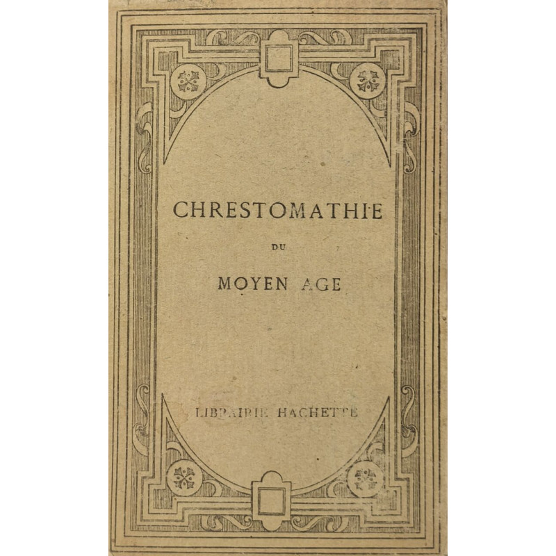 Chrestomathie du Moyen Age