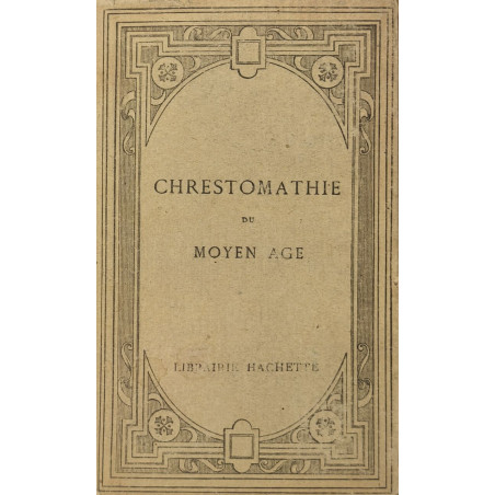 Chrestomathie du Moyen Age
