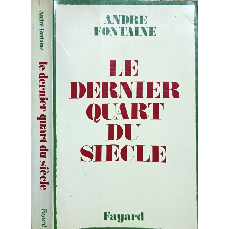 Le dernier quart du siècle