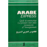 ARABE EXPRESS. Guide de conversation les premiers mots utiles...