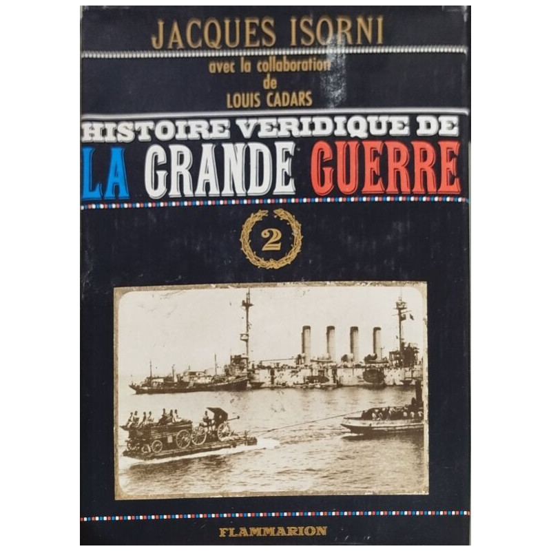Histoire véridique de la Grande Guerre/ tome 2