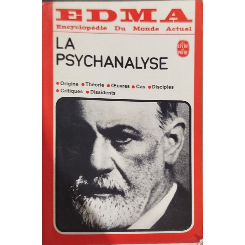 La Psychanalyse (EDMA : encyclopédie du monde actuel)