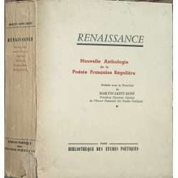 Renaissance: Nouvelle Anthologie de la Poésie Française Régulière...