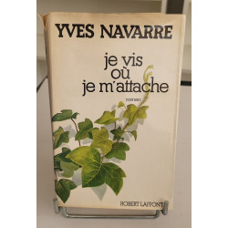 Je vis où je m'attache