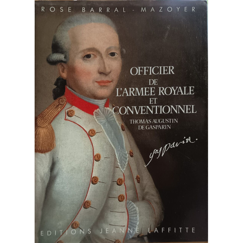 Thomas Augustin de Gasparin officier de l'armée royale et...