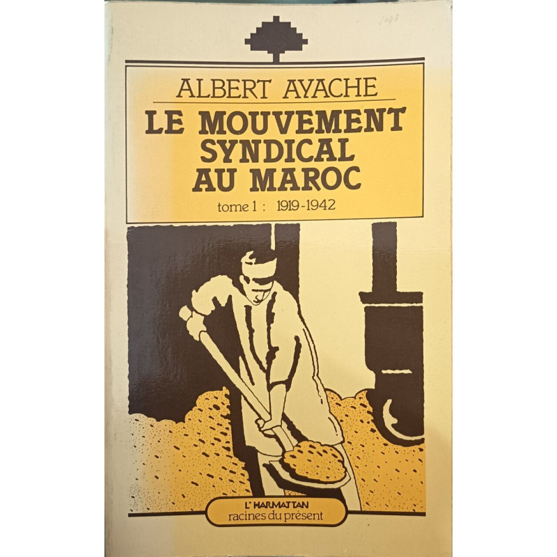 Le mouvement syndical au Maroc / tome 1 :1919-1942