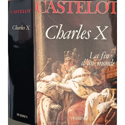 Charles X: La fin d'un monde