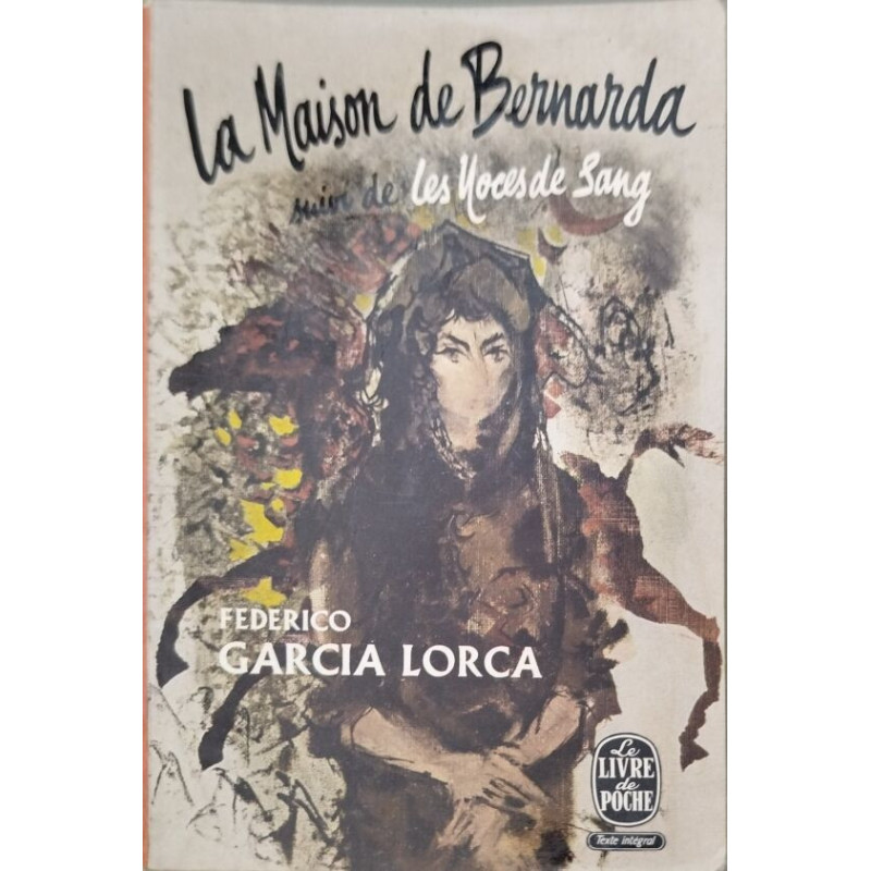La Maison de Bernarda suivi de Les noces de sang