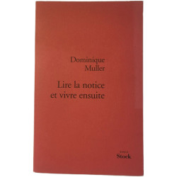 Lire la notice et vivre ensuite