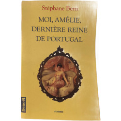 Moi amélie dernière reine du Portugal
