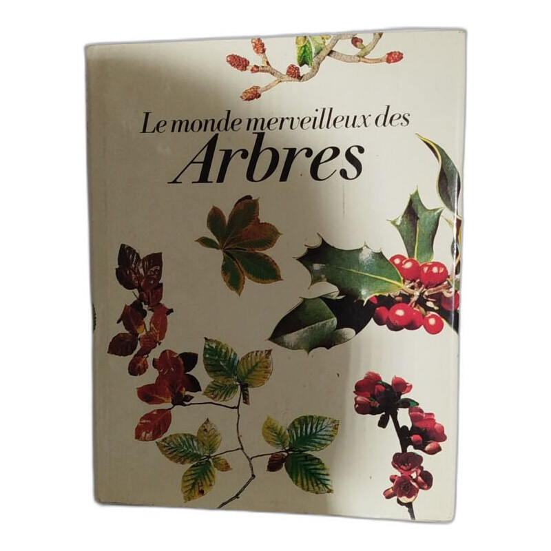 Le monde merveilleux des arbres / nombreuses photographies en couleurs