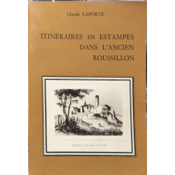 Itinéraires en estampes dans l'ancien Roussillon estampes des...