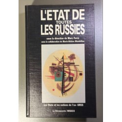 L'Etat de toutes les Russies : Les Etats et les Nations de l'ex-URSS