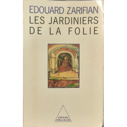 Les jardiniers de la folie