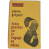 Frère gaucher ou le voyage en Chine