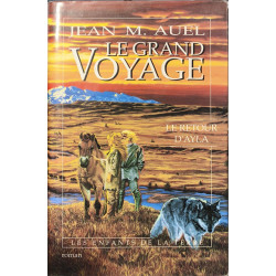 Le grand voyage Le retour d'Ayla Tome 4 Les enfants de la terre