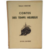 Contes des temps heureux