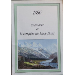 1786 Chamonix et la conquête du Mont Blanc