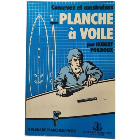 Concevez et construisez votre planche à voile