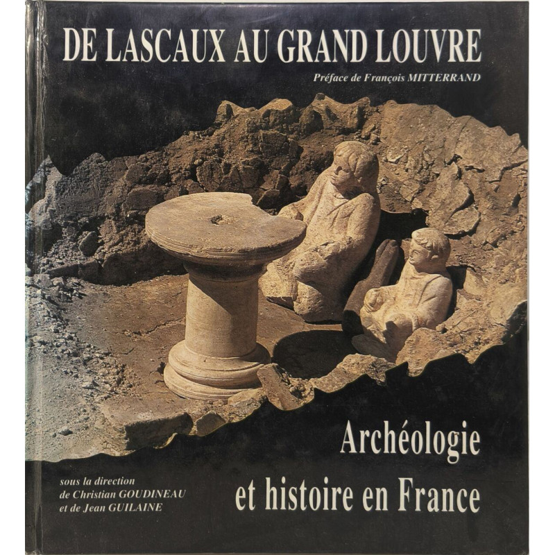 de lascaux au grand louvre decouvertes archeologiques en france