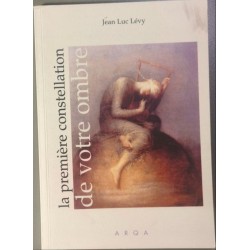 La première constellation de votre ombre