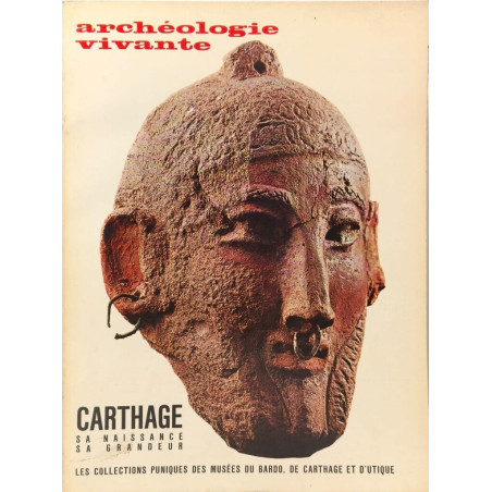 Archéologie vivante - Carthage sa naissance sa grandeur