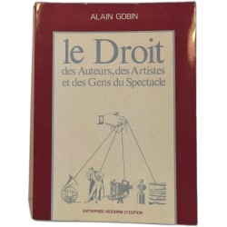 le Droit des Auteurs des Artistes et des Gens du Spectacle