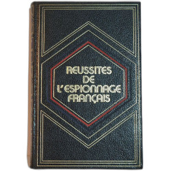 Reussites de l'espionnage francais - Au temps de l'occupation du...