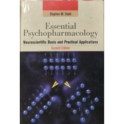Essential Psychopharmacology: Neuroscientific Basis and Practical...