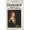 Cholesterol : maladie rebelle et malade imaginaire