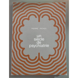 un siècle de psychiatrie