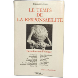 Le Temps de la responsabilité: Entretiens sur l'éthique