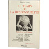 Le Temps de la responsabilité: Entretiens sur l'éthique