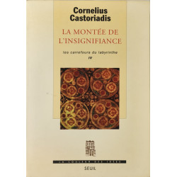 Les carrefours du labyrinthe tome 4 : La montée de l'insignifiance