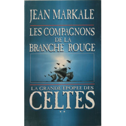 La Grande Epopee Des Celtes T2- Les Compagnons De La Branche Rouge