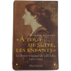 À tout de suite les enfants- le destin tragique de lilli jahn