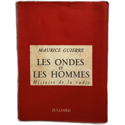 Les ondes et les hommes : Histoire de la radio