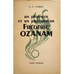 Un pionnier et un précurseur: Frédéric Ozanam 1813-1853