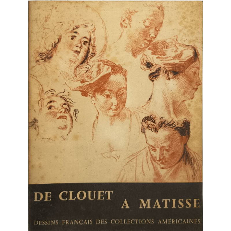 De Clouet à Matisse : Dessins français des collections américaines