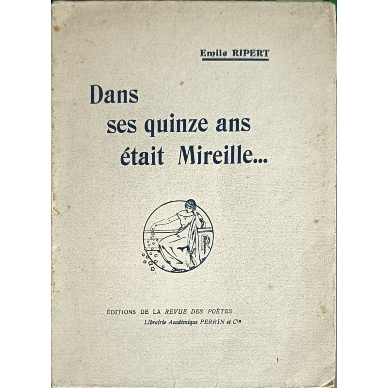 Dans ses quinze ans était Mireille... EO dédicacé par l'auteur et...