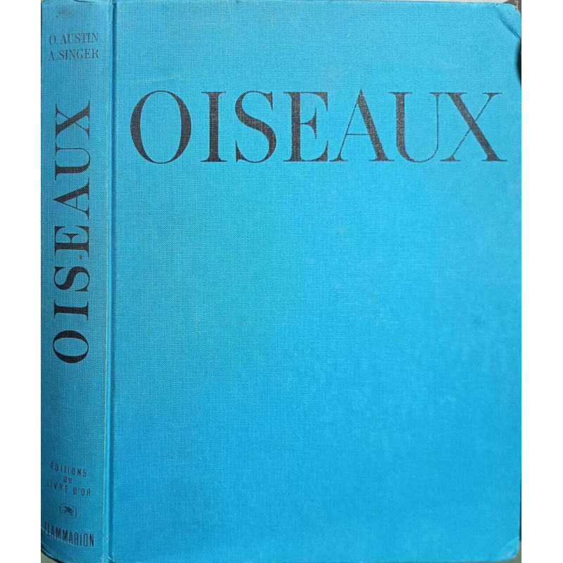 Oiseaux - panorama des 27 ordres et 155 familles du monde avien