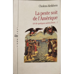 La peste soit de l'Amérique : Et de quelques autres lieux