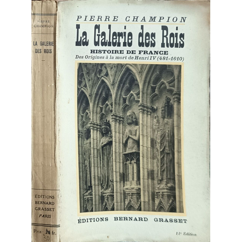 La Galerie des Rois - des origines à la mort de Henri IV (481-1610)
