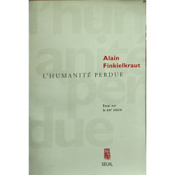L'Humanité perdue. Essai sur le XXe siècle