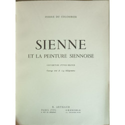Sienne et la peinture siennoise ( orné de 124 héliogravures)